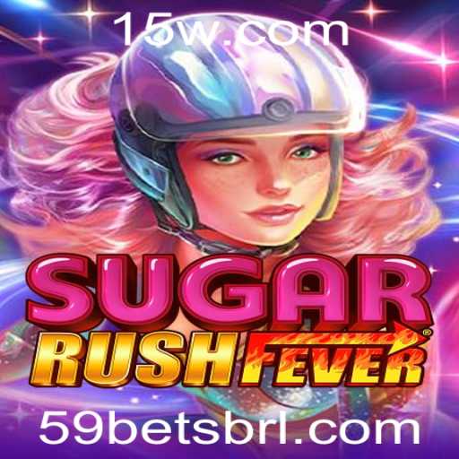 Explorando o Mundo Encantado de SugarRushFever: Mergulhe na Aventura com 59 bet