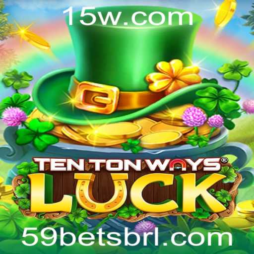 Conheça o Desafio de Sorte: TenTonWaysLuck e a Estratégia 59 Bet